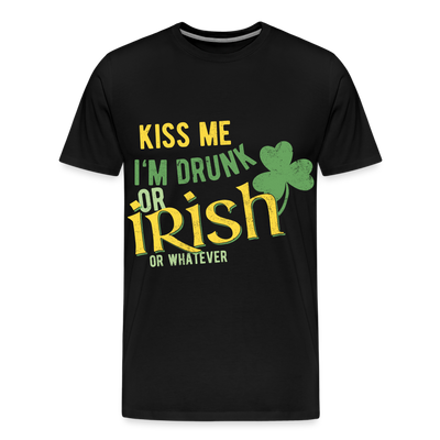 Men's Kiss Me im Drunk or Irish or Whatever T-Shirt - black
